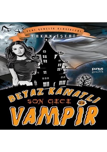 Beyaz Kanatlı Vampir 8 - Son Gece