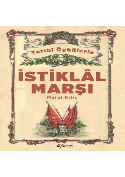 Tarihi Öykülerle Istiklal Marşı