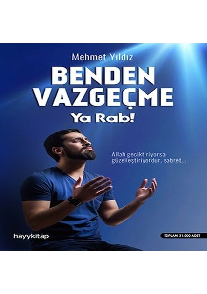 Benden Vazgeçme Ya Rab!