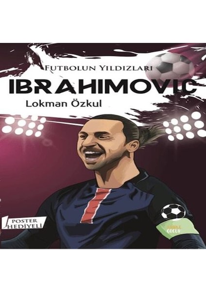 Futbolun Yıldızları Ibrahımovıc (Poster Hediyeli)