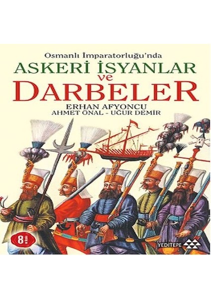 Osmanlı Imparatorluğunda Askeri Isyanlar ve Darbeler