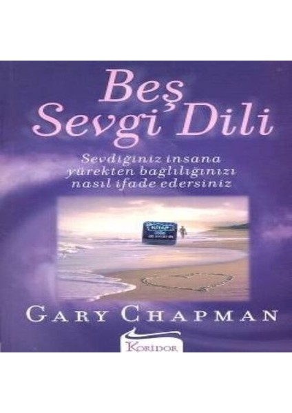 Beş Sevgi Dili- Sevdiğiniz Insana Yürekten Bağlılığınızı Nasıl Ifade Edersiniz