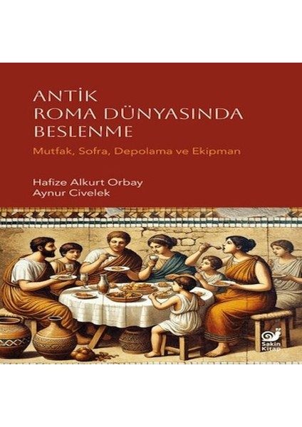 Antik Roma Dünyasında Beslenme