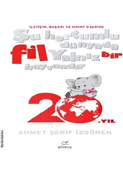 Şu Hortumlu Dünyada Fil Yalnız Bir Hayvandır