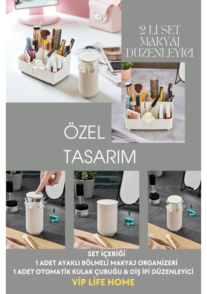 2'li Set- Ayaklı Bölmeli Makyaj Organizeri ve Otomatik Kulak Çubuğu & Diş Ipi Düzenleyici fiyatları