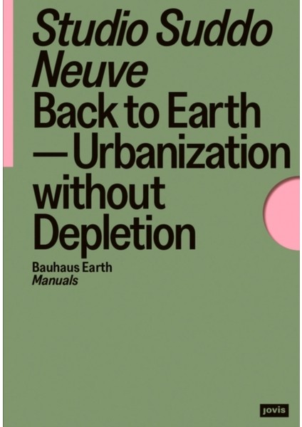 Back To Earth : Urbanization Without Depletion
