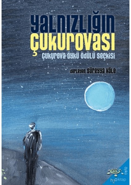 Yalnızlığın Çukurovası