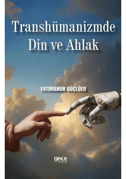 Transhümanizmde Din ve Ahlak