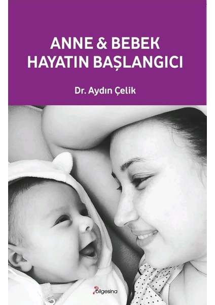 Anne ve Bebek: Hayatın Başlangıcı