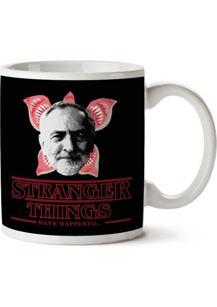 Jeremy Corbyn Stranger Things Have Happened Iki Tarafı Baskılı Kupa Bardak