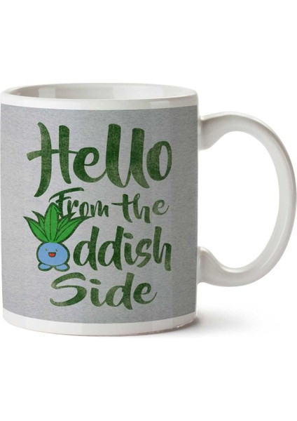 Hello From The Oddish Side Pokemon Iki Tarafı Baskılı Kupa Bardak