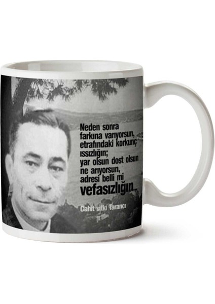 Cahit Sıtkı Tarancı Vefasızlık Iki Tarafı Baskılı Kupa Bardak