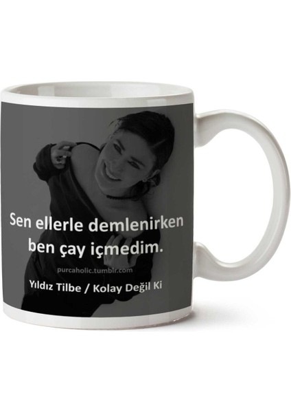 Yıldız Tilbe Ben Çay Içmedim Iki Tarafı Baskılı Kupa Bardak