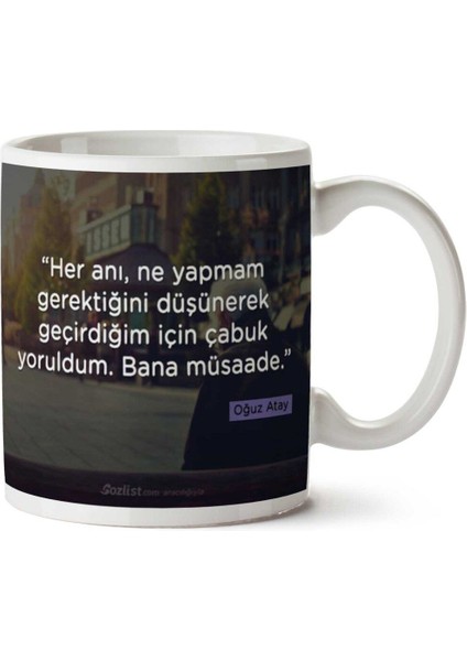 Oğuz Atay Bana Müsaade Iki Tarafı Baskılı Kupa Bardak