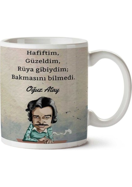Oğuz Atay Hafiftim, Güzeldim Iki Tarafı Baskılı Kupa Bardak
