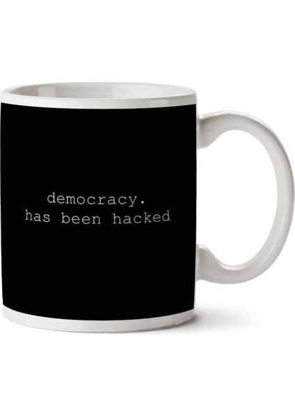 Democracy Has Been Hacked Mr Robot Iki Tarafı Baskılı Kupa Bardak