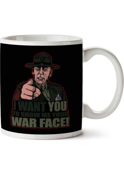 War Face Gunnery Sgt. Hartman Full Metal Jacket Iki Tarafı Baskılı Kupa Bardak