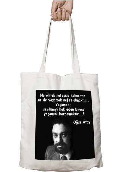 Oğuz Atay Yaşamak Iki Tarafı Kalıcı Baskılı Yıkanabilir Çanta