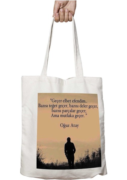 Oğuz Atay Geçer Elbet Efendim Iki Tarafı Kalıcı Baskılı Yıkanabilir Okul Plaj Omuz Bez Çantası