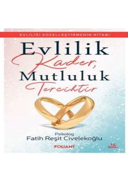 Evlilik Kader, Mutluluk Tercihtir