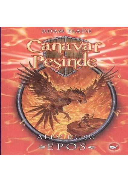 Canavar Peşinde 06 - Alev Kuşu Epos