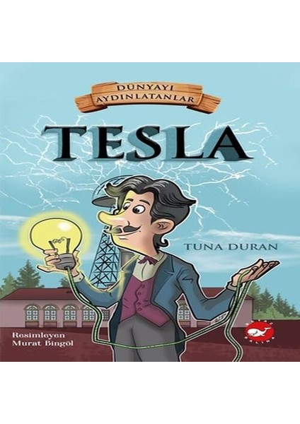 Dünyayı Aydınlatanlar - Tesla