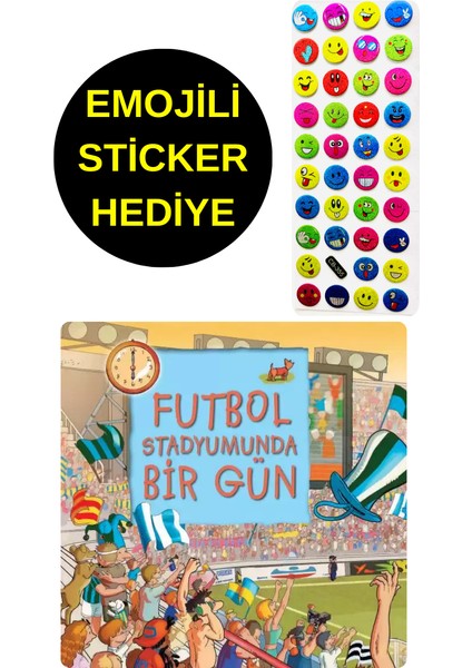 Emojili Sticker Hediye - Okul Öncesi Resimli Kitaplar - Futbol Stadyumunda Bir Gün
