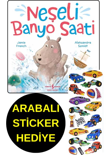 Arabalı Sticker Hediye - Okul Öncesi Resimli Kitaplar - Neşeli Banyo Saati