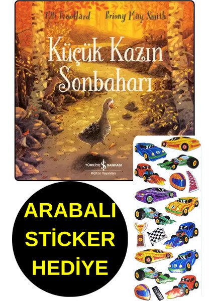 Arabalı Sticker Hediye - Okul Öncesi Resimli Kitaplar - Küçük Kazın Sonbaharı