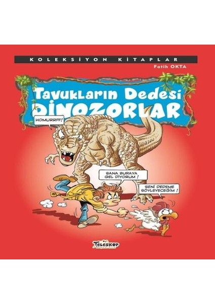 Koleksiyon Lar - Tavukların Dedesi Dinozorlar