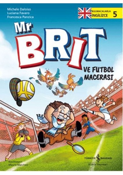Mr Brit ve Futbol Macerası - Bulmacalarla Ingilizce 5