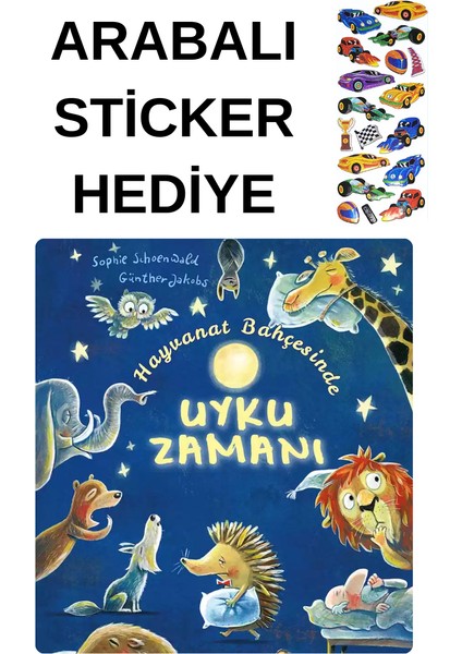 Arabalı Sticker Hediyeli - Okul Öncesi Resimli Kitaplar Masal - Hayvanat Bahçesinde Uyku Zamanı