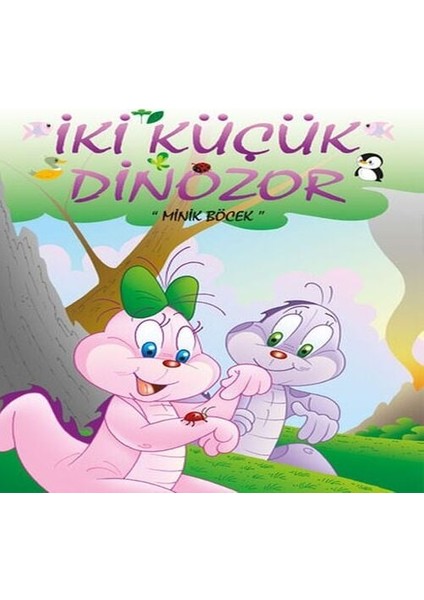 Iki Küçük Dinozor - Minik Böcek