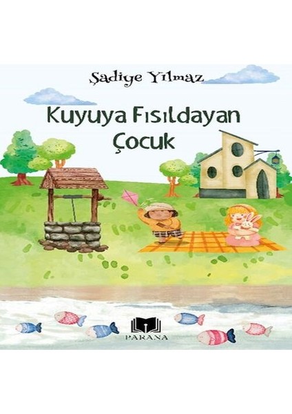 Kuyuya Fısıldayan Çocuk