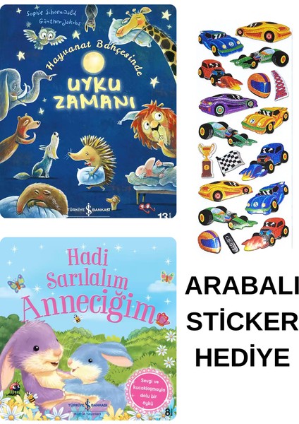 Arabalı Sticker Hediyeli - Okul Öncesi Resimli Kitaplar Masal - Uyku Zamanı - Anneciğim