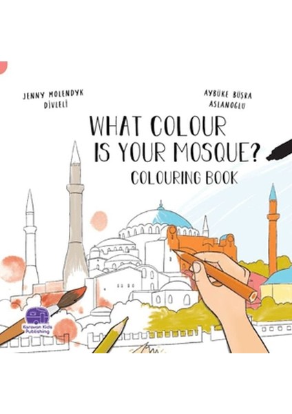 What Colour Is Your Mosque Colouring Book