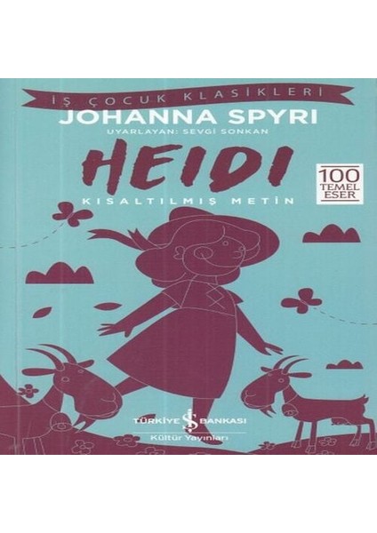 Heidi - Iş Çocuk Klasikleri - Kısaltılmış Metin