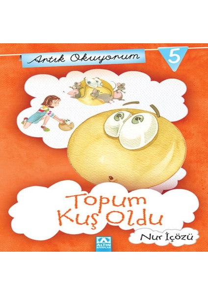 Artık Okuyorum 5 - Topum Kuş Oldu