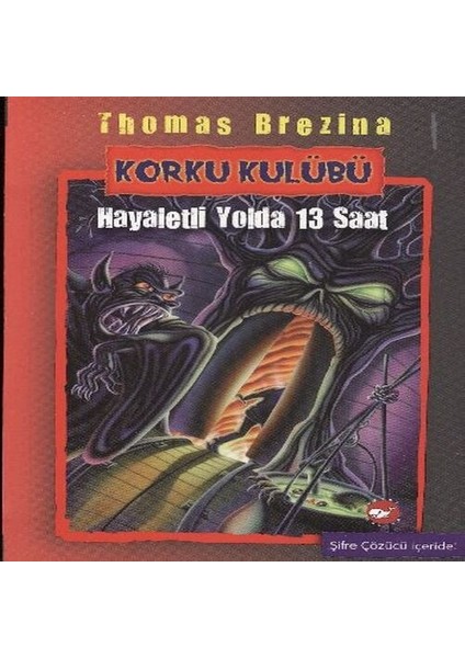 Korku Kulübü 1 - Hayaletli Yolda 13 Saat