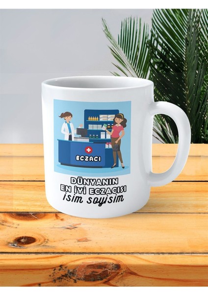 Dünyanın En Iyi Eczacısı Eczane Baskılı Kupa Bardak Isimli Kişiye Özel Hasta