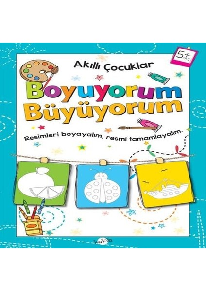 Akıllı Çocuklar - Boyuyorum Büyüyorum (5+ Yaş)