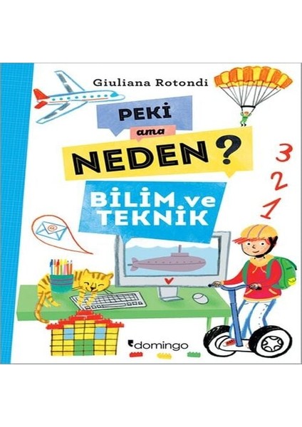 Peki Ama Neden? - Bilim ve Teknik