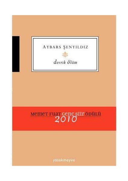Devrik Ölüm; Memet Fuat Genç Şiir Ödülü 2010