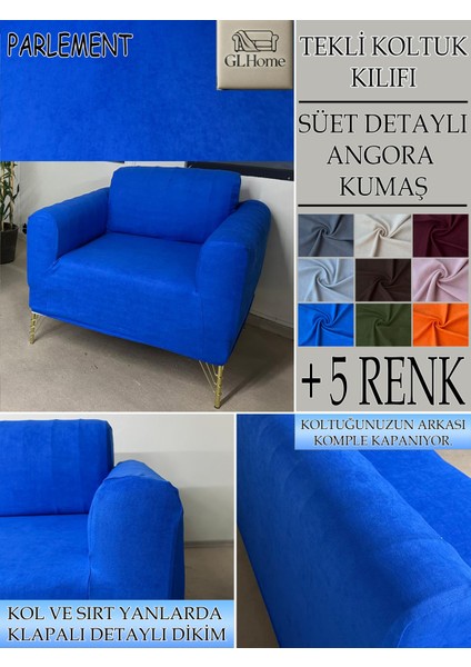 Süet Detaylı Angora Kumaş Tekli Komple Giydirme Tekli & Berjer , Bohem, Porto, Vb Model Koltuk Kılıfı
