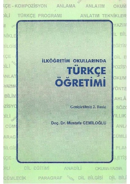 Ilköğretim Okullarında Türkçe Öğretimi - Mustafa Cemiloğlu