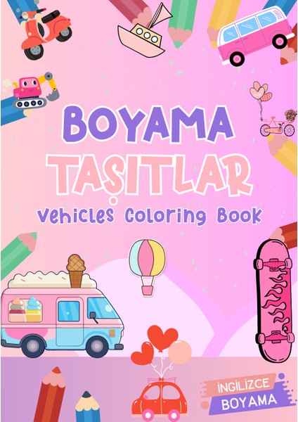 Eğlenceli Taşıtlar Boyama Kitabı 2 - Ingilizce Isimlerle Eğitici