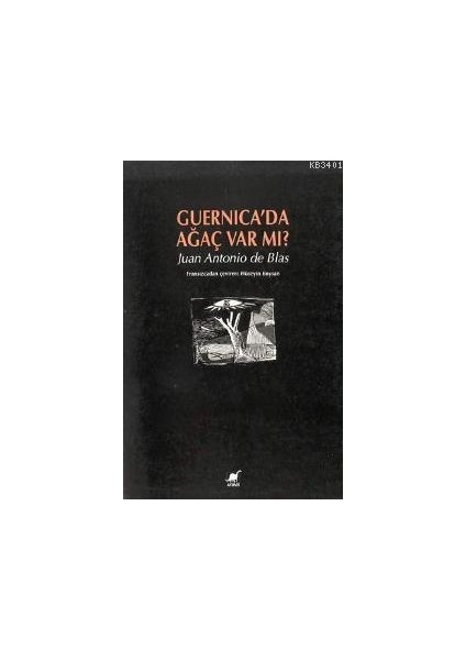 Guernica'da Ağaç Var Mı ? - Ayrıntı Yay - Juan Antonio De Blas