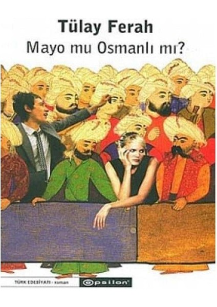 Mayo Mu Osmanlı Mı? - Ceylan F. Harman (1.baskı)