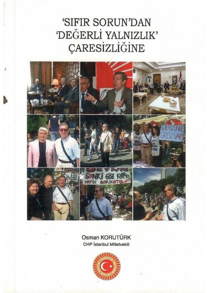 Sıfır Sorun'dan Değerli Yalnızlık Çaresizliğine - Osman Korutürk (1.baskı ve Imzalı Ithaflı)