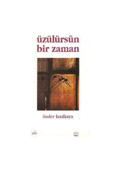 Üzülürsün Bir Zaman - Imzalı ve Ithaflı -